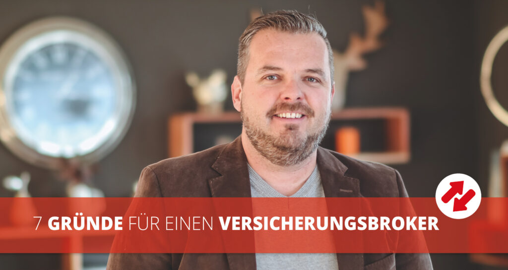 7 Gründe für einen Versicherungsbroker 7 Header